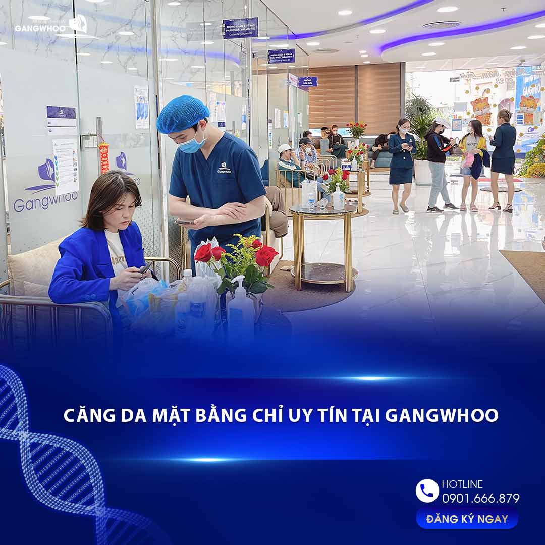 Căng da mặt tại bệnh viện thẩm mỹ Gangwhoo - Trải nghiệm công nghệ thẩm mỹ tiên tiến 