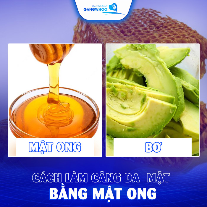 cách làm căng da mặt bằng mật ong